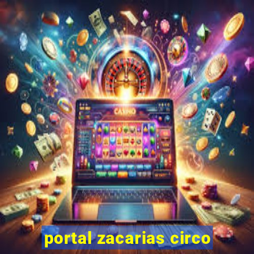 portal zacarias circo